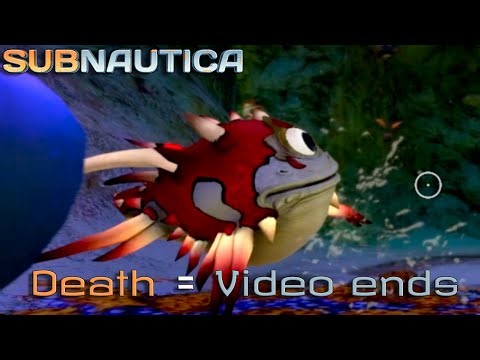 So the exploding fish is why I died? | Subnautica, but if I die, the video ends