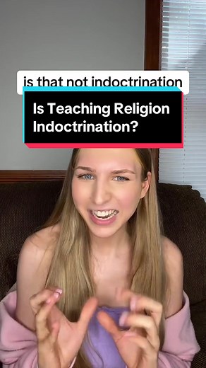 Is Teaching Religion to Children Indoctrination? @Kelly Cadigan please do not harass this creator! #indoctrination #religiousindoctrination #sociologyofreligion #kellycadigan #inspiringphilosophy #longervideos #christiantiktok #sociologists #atheisttiktok