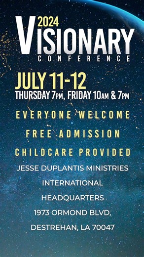 Get ready to ignite your vision! Don't miss the 2024 Visionary Conference July 11-12 in Destrehan, LA! Admission is FREE and CHILDCARE will be provided! | Jesse Duplantis Ministries