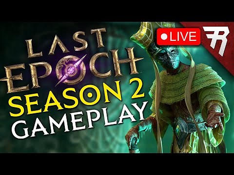 Last Epoch Season 2 Livestream Gameplay