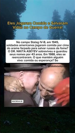 Salvaram sua vida em 1945. Ele nunca esqueceu.