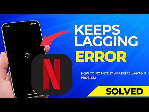 How to Fix Netflix App Keeps Lagging Problem | Netflix Slow or Buffering Fix