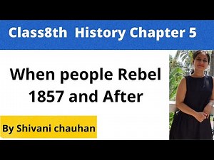 Class8th history Chapter 5 When People Rebel 1857 and after part 1 full explanation हिंदी में