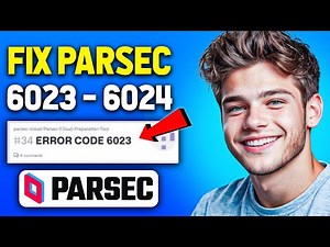 How To Fix Parsec Error Codes - 6023 And 6024 (2025 Updated Way)