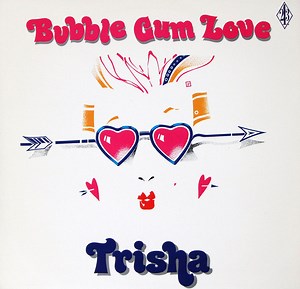 Trisha - Bubble Gum Love