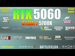 RTX 5060 + Ryzen 7 5700X - 24 Games Tested - A Good Build?