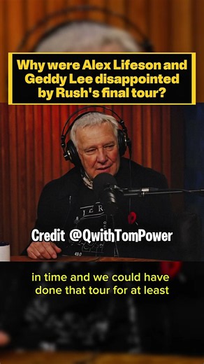 Why were Alex Lifeson and Geddy Lee disappointed by Rush's final tour?