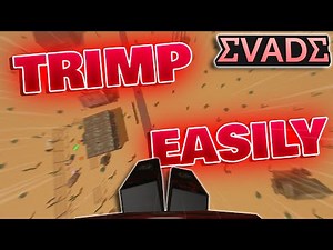 how to TRIMP easily in evade!