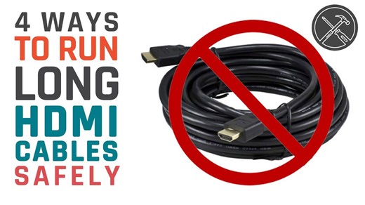 4 ways to run long HDMI cables safely