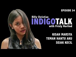 IndigoTalk #34 Kisah Marsya Teman Hantu Aku Sejak Kecil
