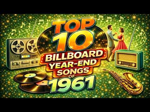 Top 10 Billboard Year-End Songs of 1961
