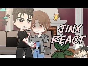 jinx react to....(GCMM/gcrc)(react)