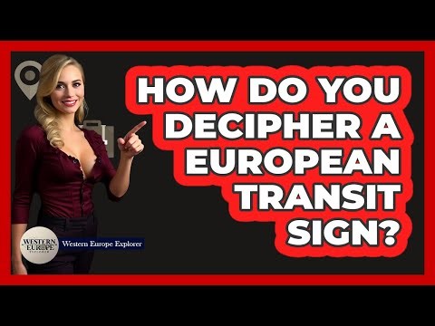 How Do You Decipher A European Transit Sign?