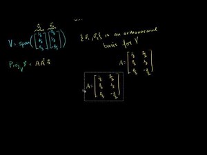Finding projection onto subspace with orthonormal basis example | Linear Algebra | Khan Academy