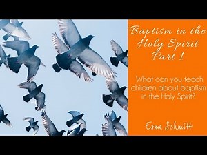 How to teach children about the baptism in the Holy Spirit