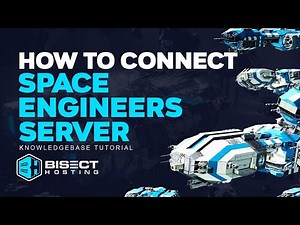 How to Connect to a Space Engineers Server!