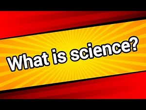 What is Science? | Easy Explanation for Students | Learn with Fun