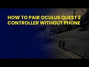 How to Pair Oculus Quest 2 Controller Without Phone