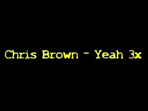 Chris Brown - Yeah 3x | Official Lyrics On Screen | HQ/HD