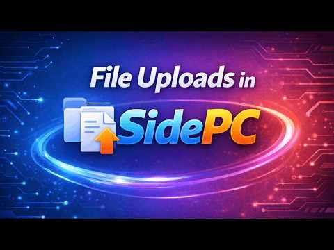 File Uploads in SidePC