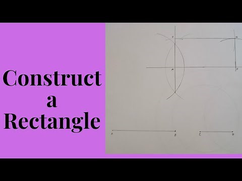 CONSTRUCT A RECTANGLE Using compass and straightedge