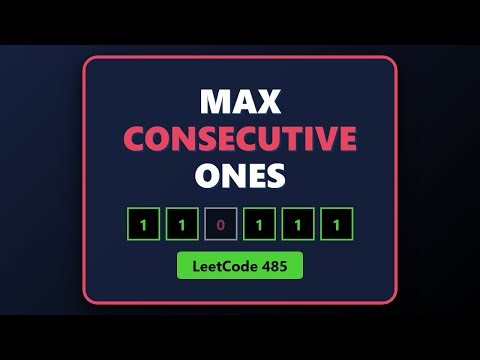Max Consecutive Ones - LeetCode 485 - Coding Interview Tutorial