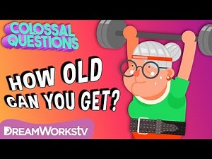 How Old Can You Get? | COLOSSAL QUESTIONS