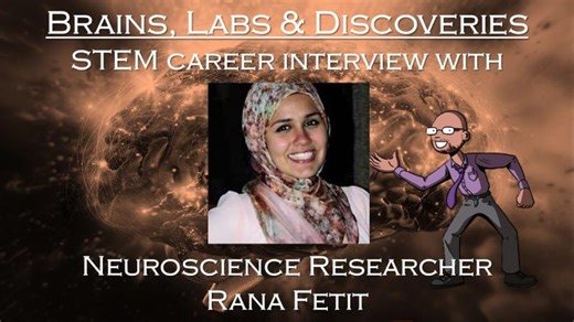 Brains, Labs and Discoveries: STEM Career Interview with neuroscience researcher, Rana Fetit | Stuart Naismith