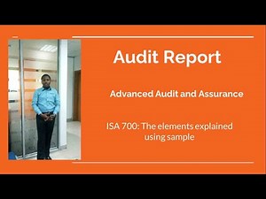 Auditing report | ISA 700: The elements explained using sample | Advanced Audit & Assurance | ISA701