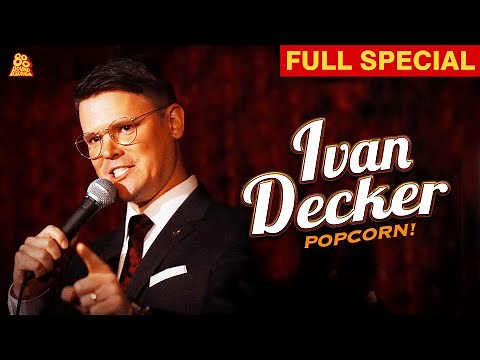 Ivan Decker | Popcorn (Full Comedy Special)