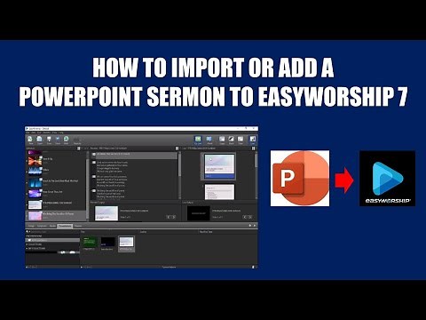 HOW TO ADD OR IMPORT A POWERPOINT FILE TO EASYWORSHIP 7 AND GO LIVE
