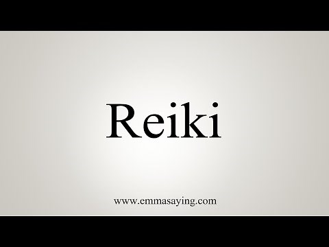 How To Say Reiki