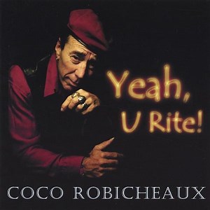 Coco Robicheaux - Yeah, U Rite!