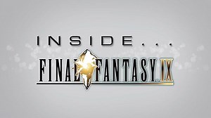 ‘Inside Final Fantasy IX’ developer diary