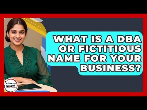 What Is A DBA Or Fictitious Name For Your Business? - Minority Business Success Experts