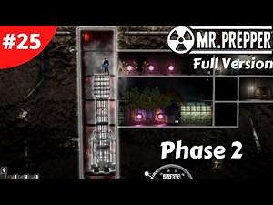 Mr Prepper - Phase 2 - #25 - Full Version | Lets Play