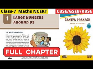Class 7 Maths Ganita Prakash Chapter 1 Large Numbers Around Us | Full Chapter