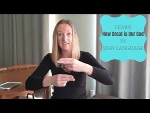 How Great is Our God in ASL (Part 1 of 3)
