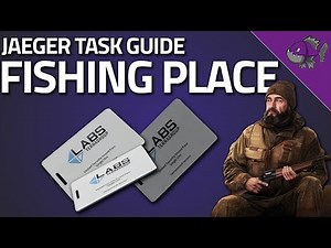 Fishing Place - Jaeger Task Guide - Escape From Tarkov