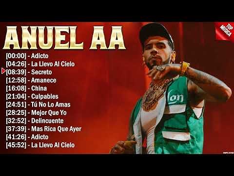 Anuel AA 10 Super Éxitos - Inolvidables MIX - ÉXITOS Sus Mejores Canciones