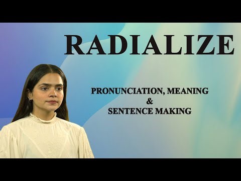 Radialize - Meaning_&_Pronunciation_Word_World_Audio_Video_Dictionary