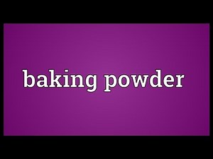 Baking powder Meaning