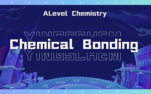 【A level化学】As复习课程 Chemical Bonding 1 - Ionic Bonding