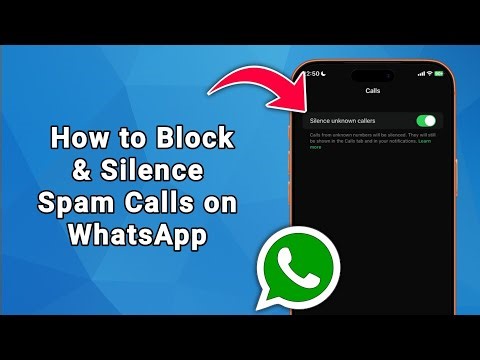 How to Block & Silence Spam Calls on WhatsApp (Stop Unknown Numbers Instantly!)