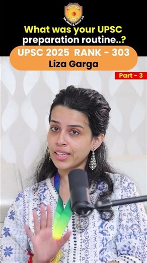 UPSC 2025 Rank 303 Liza Garga Strategy | Daily Routine & Preparation Tips for IAS Aspirants