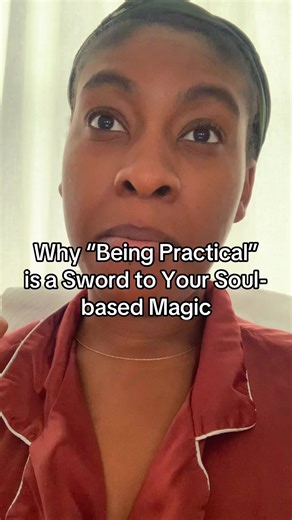 Why being practical is a sore to your soul based magic, especially as a feminine alchemist#reframe #intuition #graceplan #wisdom