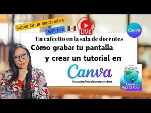 Cómo Grabar tu Pantalla y Crear un Tutorial en Canva | Paso a Paso