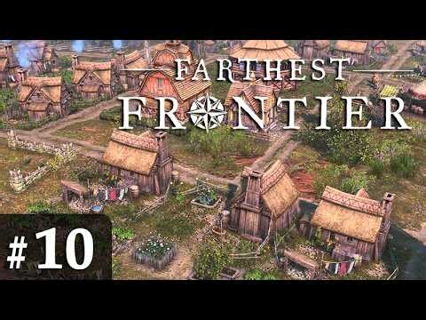 #10: With open arms! ✦ Let's Play Farthest Frontier