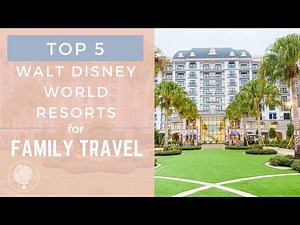 5 Best Disney Resorts for Families: A Mom's Guide