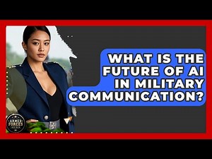 What Is The Future Of AI In Military Communication? - Armed Forces Insider